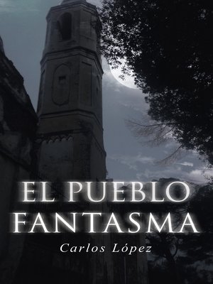 cover image of El pueblo fantasma